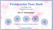 1038 - Pentacorder Tune Book for -F- Instruments by George Kelischek [MSF19F]