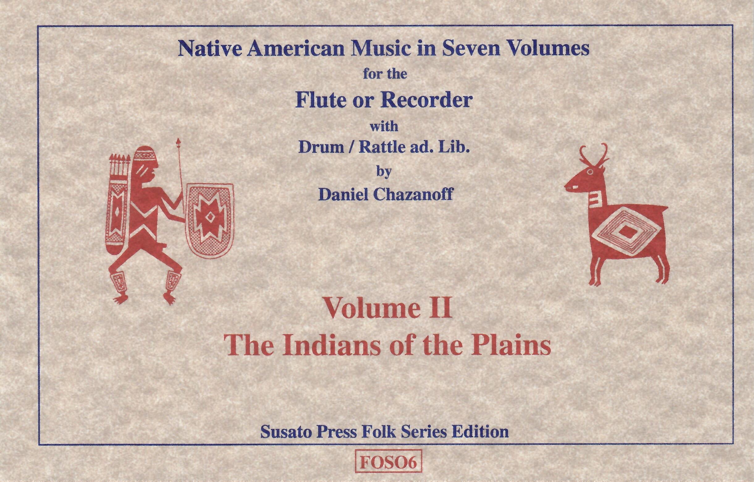 Native American Music in Seven Volumes, Vol. 2: The Indians of the Plains by D. Chazanoff [FOS06]