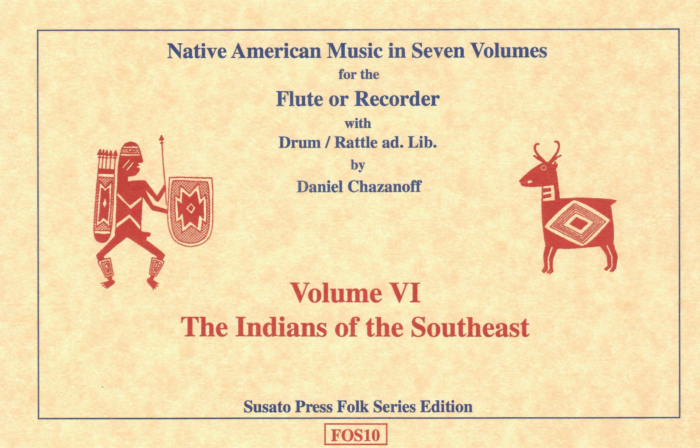 Native American Music in Seven Volumes, Vol. 6: The Indians of the Southeast by D. Chazanoff [FOS10]